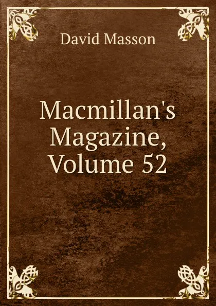 Обложка книги Macmillan.s Magazine, Volume 52, Masson David