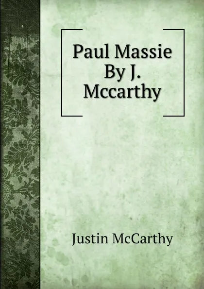 Обложка книги Paul Massie By J. Mccarthy., Justin McCarthy