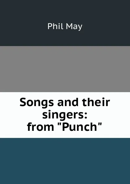 Обложка книги Songs and their singers: from 