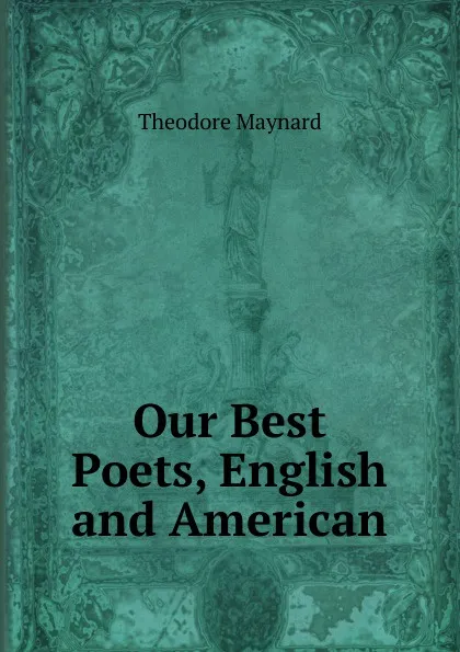 Обложка книги Our Best Poets, English and American, Theodore Maynard