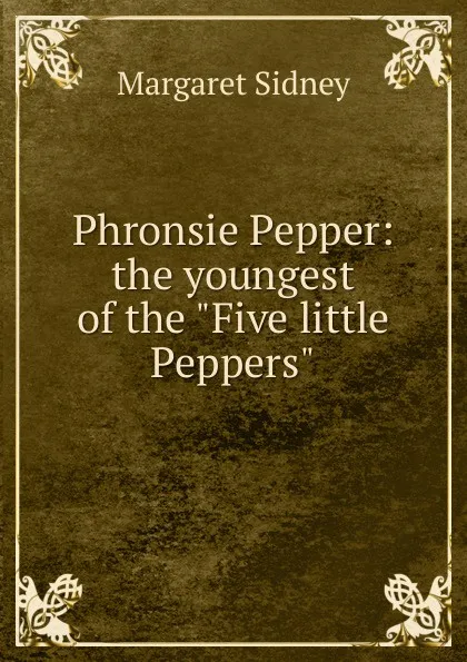 Обложка книги Phronsie Pepper: the youngest of the 