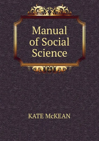 Обложка книги Manual of Social Science, KATE McKEAN