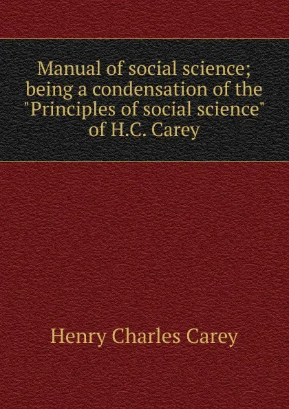 Обложка книги Manual of social science; being a condensation of the 