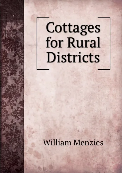 Обложка книги Cottages for Rural Districts, William Menzies