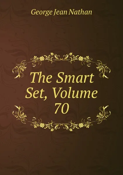 Обложка книги The Smart Set, Volume 70, Nathan George Jean