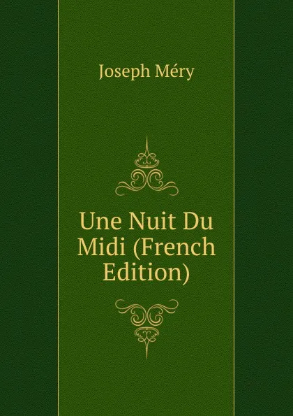 Обложка книги Une Nuit Du Midi (French Edition), Méry Joseph