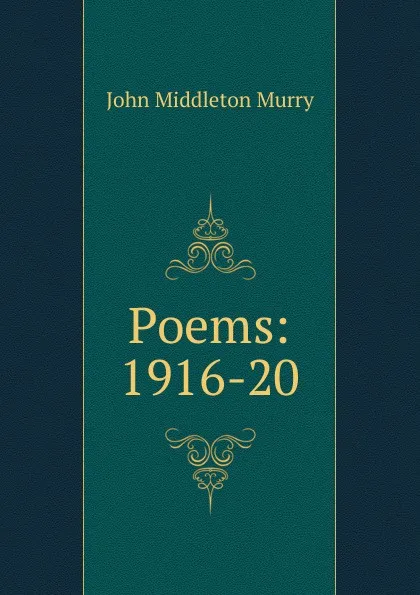 Обложка книги Poems: 1916-20, John Middleton Murry