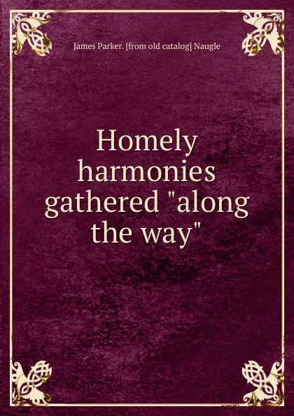 Обложка книги Homely harmonies gathered 