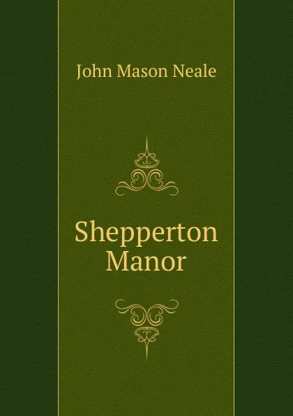 Обложка книги Shepperton Manor, John Mason Neale