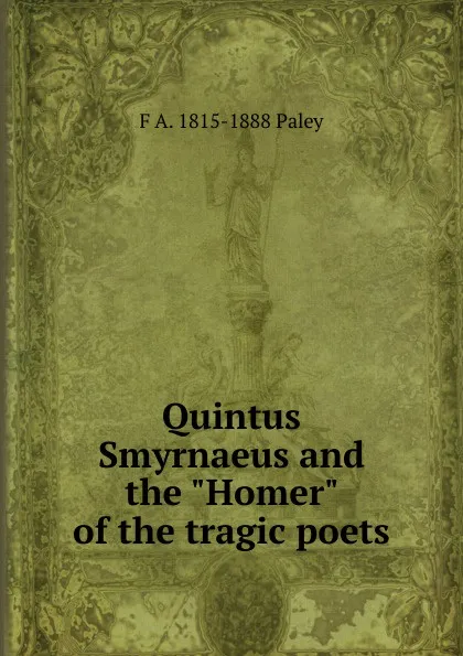 Обложка книги Quintus Smyrnaeus and the 