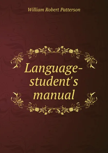 Обложка книги Language-student.s manual, William Robert Patterson