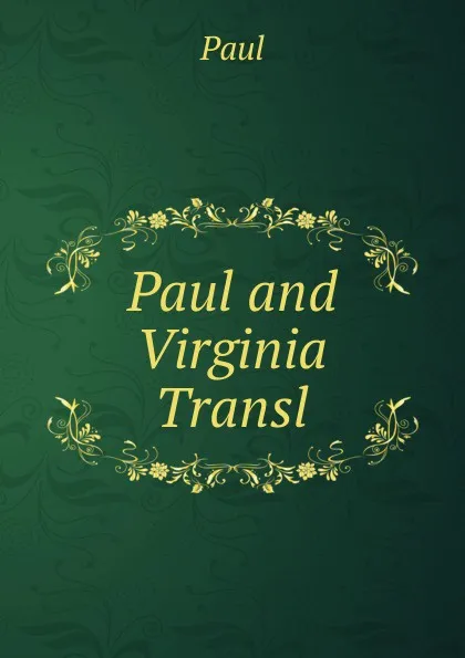 Обложка книги Paul and Virginia Transl, Paul