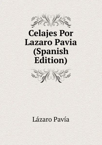 Обложка книги Celajes Por Lazaro Pavia (Spanish Edition), Lázaro Pavia