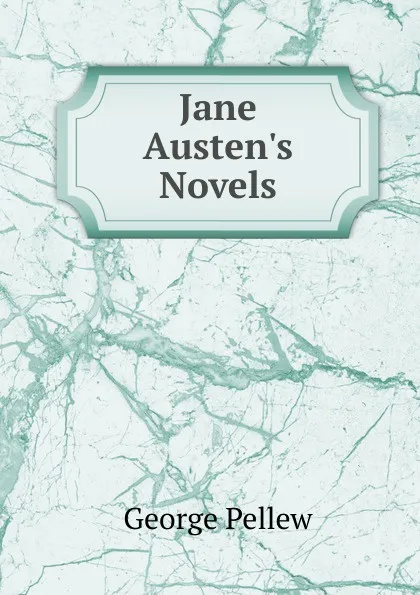 Обложка книги Jane Austen.s Novels, George Pellew