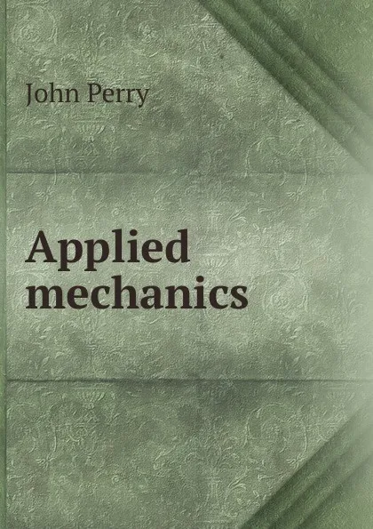 Обложка книги Applied mechanics, John Perry