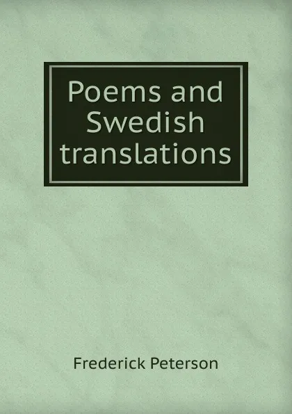 Обложка книги Poems and Swedish translations, Frederick Peterson