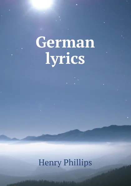 Обложка книги German lyrics, Henry Phillips