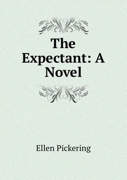 Обложка книги The Expectant: A Novel, Ellen Pickering