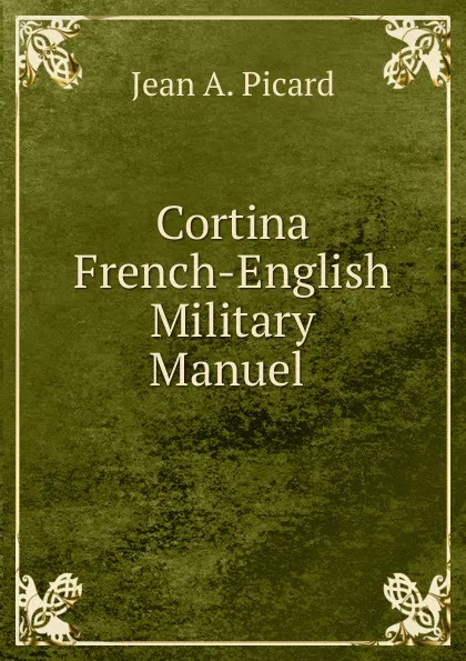 Обложка книги Cortina French-English Military Manuel ., Jean A. Picard