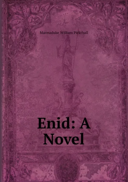 Обложка книги Enid: A Novel, Marmaduke William Pickthall