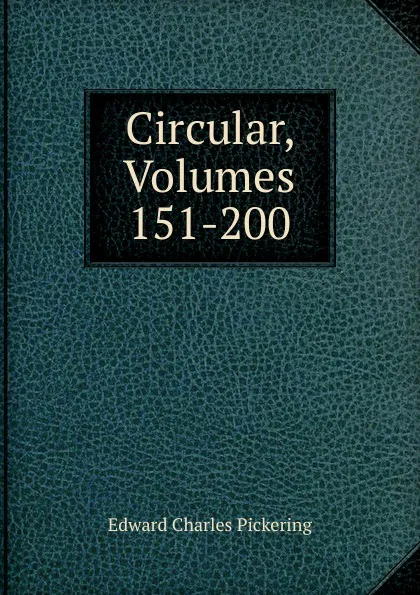 Обложка книги Circular, Volumes 151-200, Edward Charles Pickering