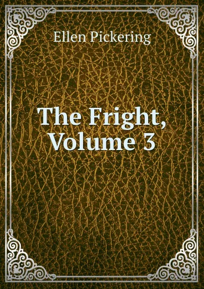 Обложка книги The Fright, Volume 3, Ellen Pickering