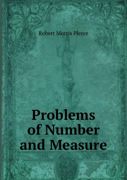 Обложка книги Problems of Number and Measure, Robert Morris Pierce