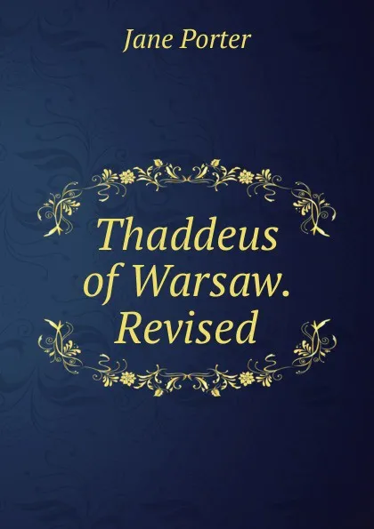 Обложка книги Thaddeus of Warsaw. Revised, Jane Porter