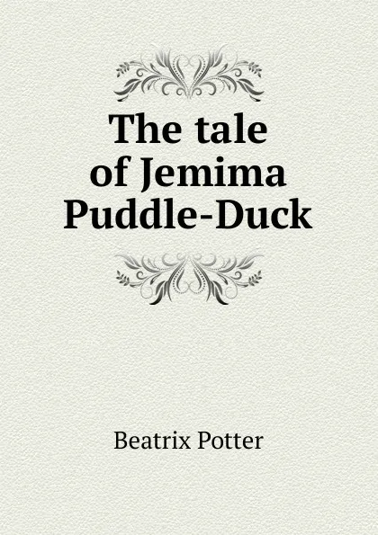 Обложка книги The tale of Jemima Puddle-Duck, Beatrix Potter