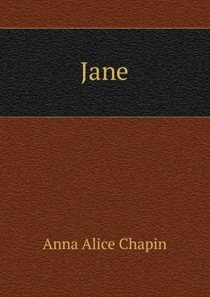 Обложка книги Jane, Anna Alice Chapin