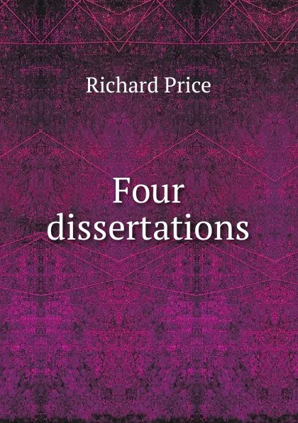 Обложка книги Four dissertations, Richard Price