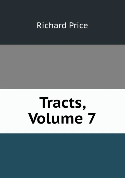 Обложка книги Tracts, Volume 7, Richard Price