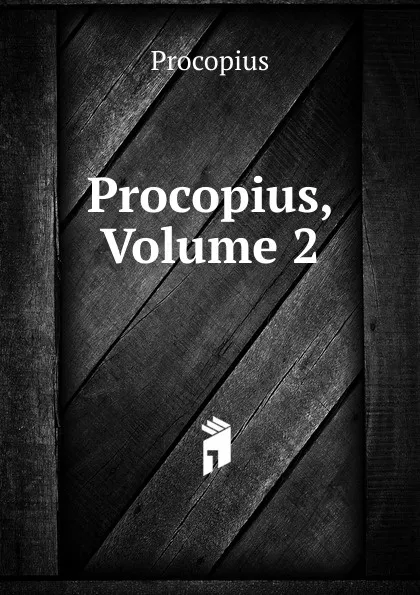 Обложка книги Procopius, Volume 2, Procopius