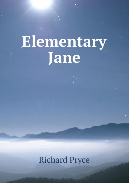 Обложка книги Elementary Jane, Richard Pryce