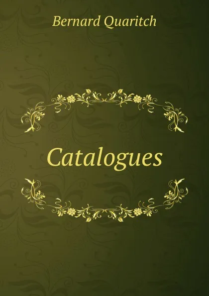 Обложка книги Catalogues, Bernard Quaritch