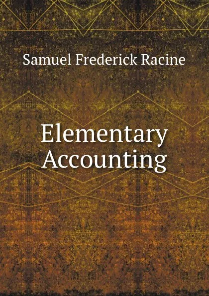 Обложка книги Elementary Accounting, Samuel Frederick Racine