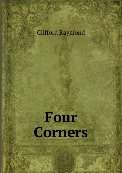 Обложка книги Four Corners, CLIFFORD RAYMOND