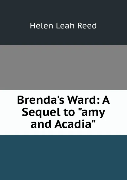 Обложка книги Brenda.s Ward: A Sequel to 