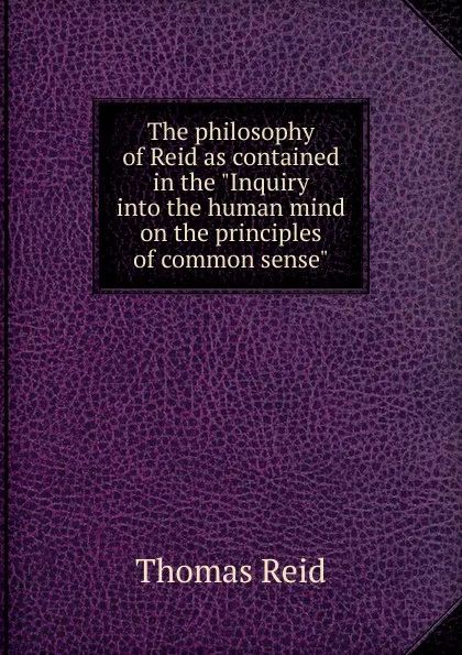 Обложка книги The philosophy of Reid as contained in the 