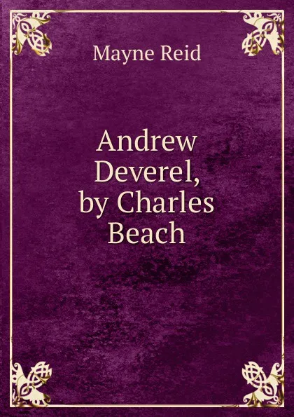 Обложка книги Andrew Deverel, by Charles Beach, Reid Mayne