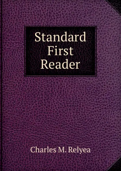 Обложка книги Standard First Reader, Charles M. Relyea