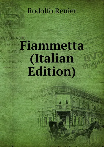 Обложка книги Fiammetta (Italian Edition), Rodolfo Renier