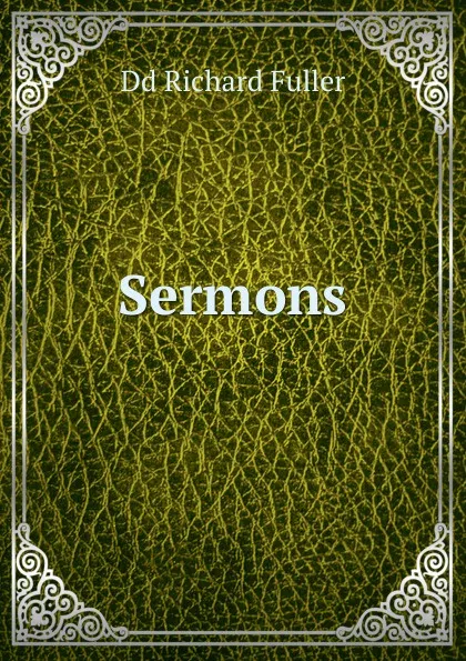 Обложка книги Sermons., Dd Richard Fuller