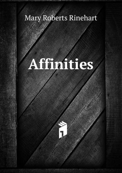 Обложка книги Affinities, Rinehart Mary Roberts