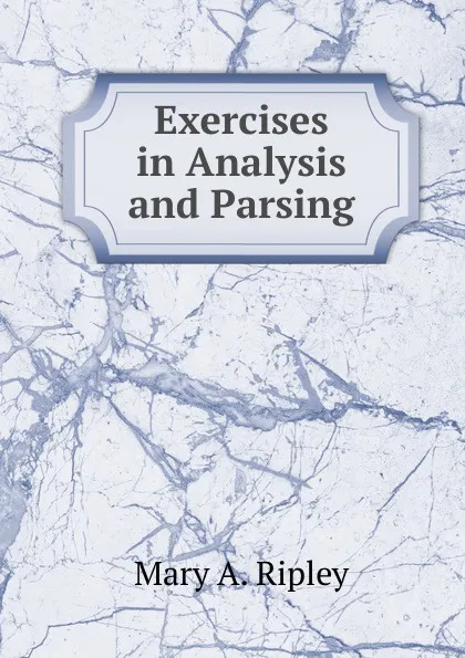 Обложка книги Exercises in Analysis and Parsing, Mary A. Ripley