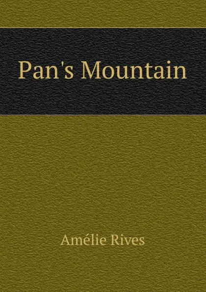 Обложка книги Pan.s Mountain, Amélie Rives