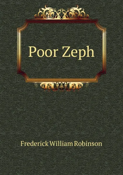 Обложка книги Poor Zeph, Frederick William Robinson