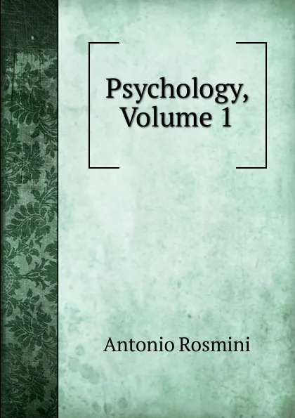 Обложка книги Psychology, Volume 1, Antonio Rosmini-Serbati