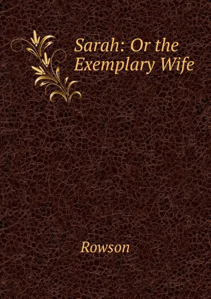 Обложка книги Sarah: Or the Exemplary Wife, Mrs. Rowson