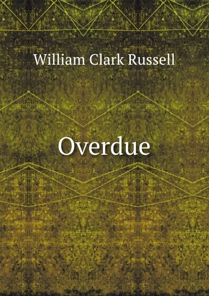 Обложка книги Overdue, Russell William Clark